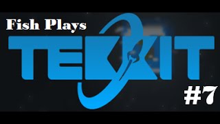 Fish Plays - Tekkit #7: Short Episode!?!