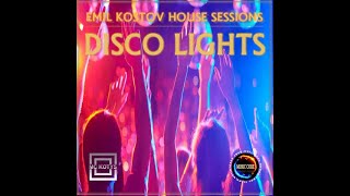 Disco Lights Emil Kostov House Sessions