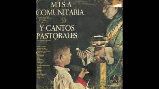 Acepta este Sacrificio (Canto nº 11. Canto final) - Misa Comunitaria (Coro a voces) (1959)