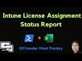 Intune License Assignment Status Report Using PowerShell