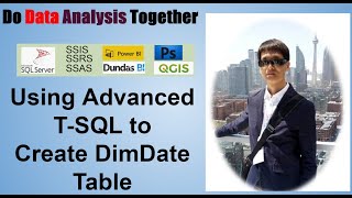 Data Warehousing from Excel--Using Advanced T-SQL to Create DimDate Table
