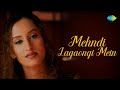 Mehendi Lagaongi Main | Vibha Sharma | Bollywood Romantic Video Song | Official Music Video