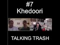 TALKING TRASH #7 with Jarran Zen and Dom Tomato AND KHEDOORI!