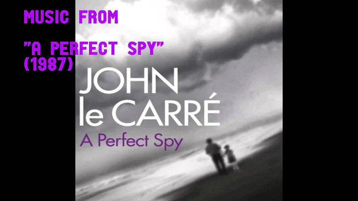Michael Storey: music from "A Perfect Spy" (1987)