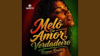Melô De Amor Verdadeiro