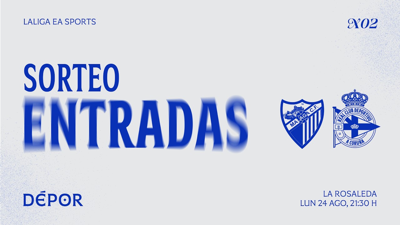 Sorteo entradas Málaga CF - RC Deportivo | Jornada 2 | Temporada 26/27