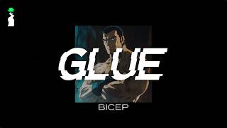 BICEP - Glue // LYRICS [EDM]