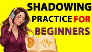 Shadowing for Beginners (A1‑A2)  |  Slow Practice for Fluent Speaking