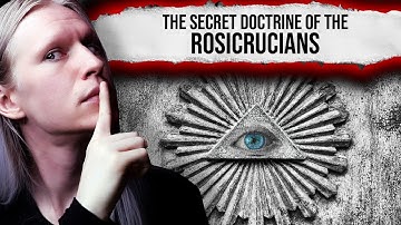 The SECRET DOCTRINE of the ROSICRUCIANS | Secret Societies and Hidden Philosophy