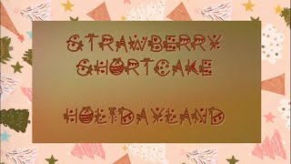 Strawberry Shortcake/Holidayland/Lyrics