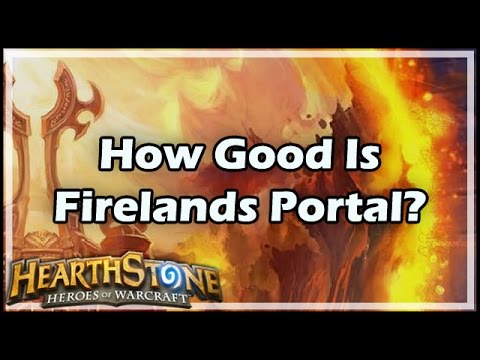 [Hearthstone] How Good Is Firelands Portal?