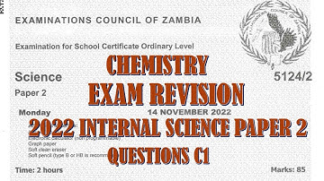 2022 SCIENCE PAPER 2 QUESTION C1 #chemistry #exampreparations #gcse #ecz #zambia