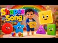 Shapes Song | Learn Circle, Square, Triangle &amp; More | Kids Learning Video