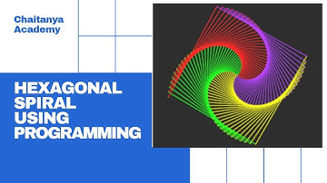 HOW TO DRAW A HEXAGONAL SPIRAL USING PROGRAMMING