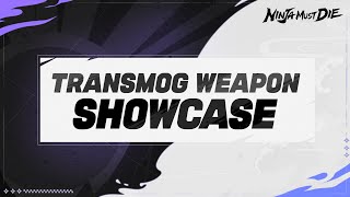 Transmog Weapon Showcase | Ninja Must die