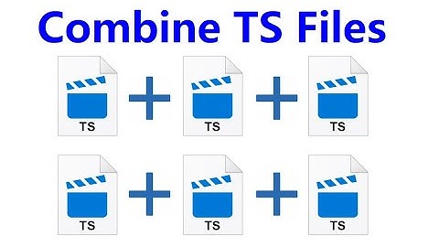 How to Combine TS Files (Extremely Fast and Easy)