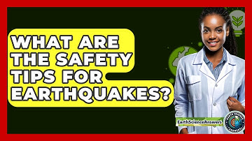 What Are the Safety Tips for Earthquakes? - Earth Science Answers