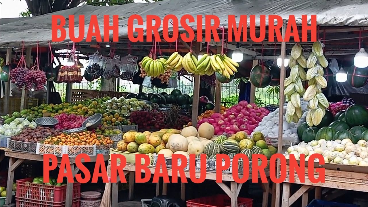 14-3-2025 Update Pasar Buah Grosir Murah Di Pasar Baru Porong Sidoarjo