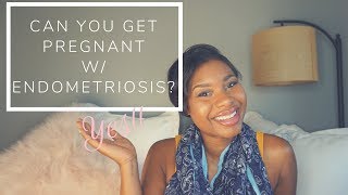 Can i get pregnant with endometriosis ...