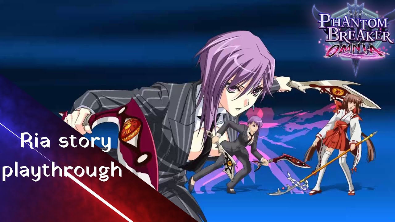 Phantom Breaker Omnia - Ria story playthrough - no commentary (PS4)
