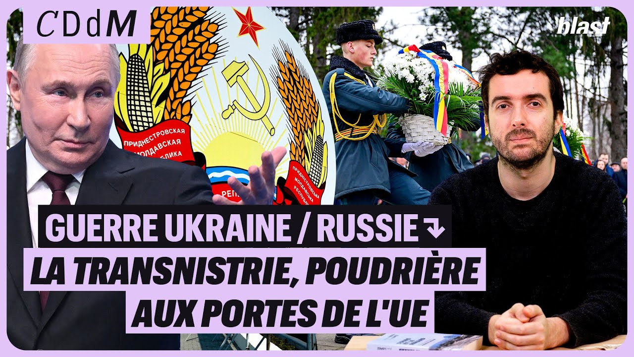 ⁣GUERRE UKRAINE/RUSSIE : LA TRANSNISTRIE, POUDRIÈRE AUX PORTES DE L'UE