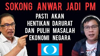 SOKONG ANWAR JADI PM [DARURAT AKAN TAMAT EKONOMI AKAN KEMBALI PULIH] PILIHAN DI TANGAN KITA!!