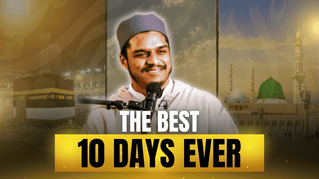 10 Days to Change Your Life | Dhul Hijjah