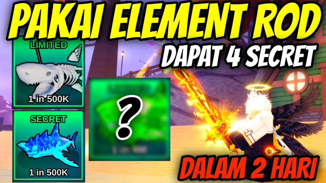 AKU DAPAT 4 SECRET PAKAI ELEMENT ROD INI KAH SPOT GACOR?? DI FISH IT ...
