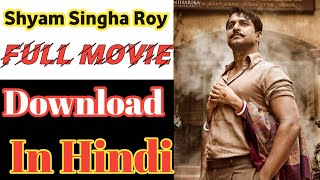 How to Download New Shyam Singha Roy Hindi//Download New Movie Shyam Singha Roy#NaturalstarNani