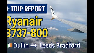 TRIP REPORT Ryanair Boeing 737-800 Dublin to Leeds Bradford