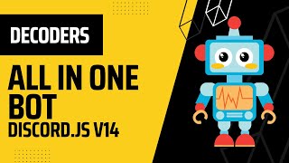 How To Make A All In One Bot Without Coding | Slash Commands | Discord.js v14 | DECODERS™