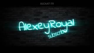 AlexeyRoyal. Интро видео...