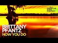 Brittany Pfantz - Now You Do (From “American Song Contest”) (Official Audio)