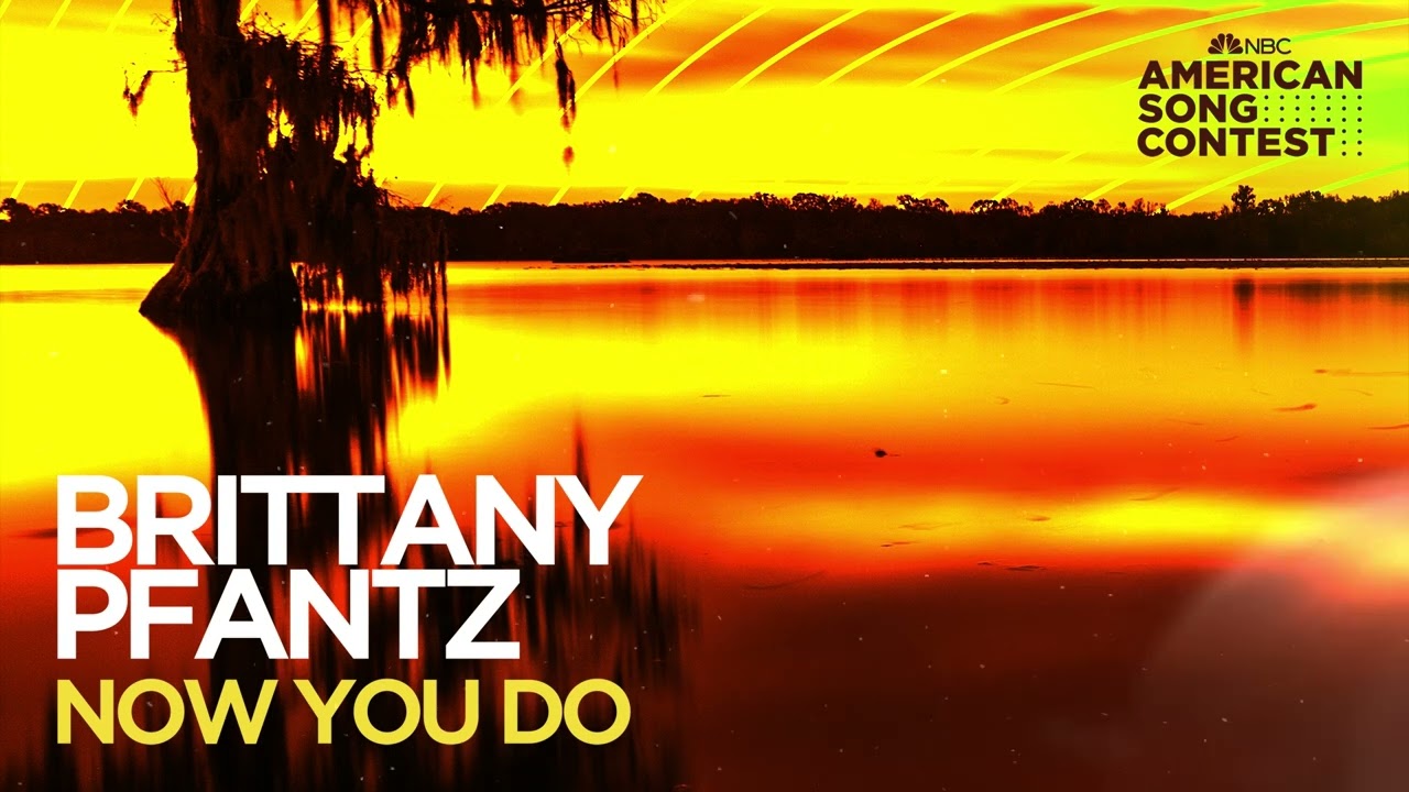 Brittany Pfantz - Now You Do (From “American Song Contest”) (Official Audio)