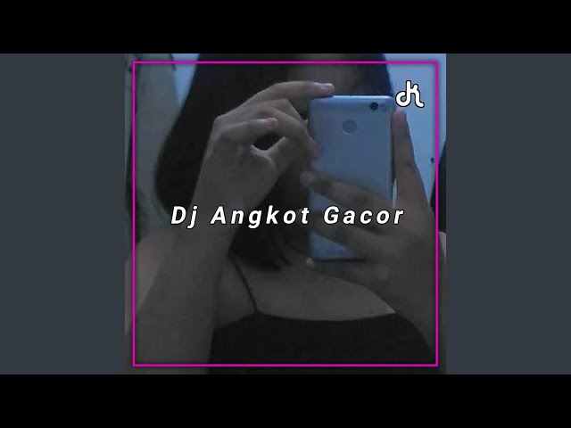 Dj Angkot Gacor V7 class=