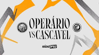 OPERÁRIO X CASCAVEL | CAMPEONATO PARANAENSE 2026 | RÁDIO OFEC