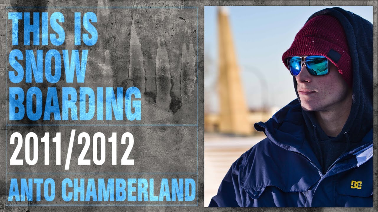 DC SHOES: THIS IS SNOWBOARDING - ANTO CHAMBERLAND