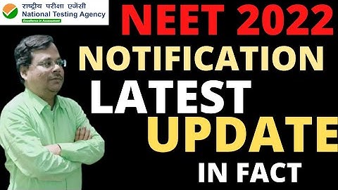 NEET 2022 Notification Latest Update (In Fact) | NEET 2022 Registration , Application Form,Exam Date