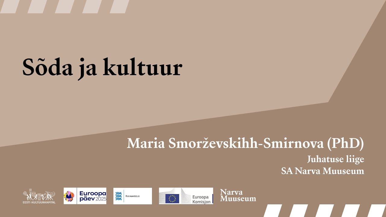 Kultuur ja sõda / Maria Smorževskihh-Smirnova: Sõda ja kultuur