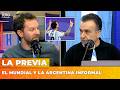 EL MUNDIAL Y LA ARGENTINA INFORMAL | LA PREVIA de Ari Lijalad y Roberto Navarro