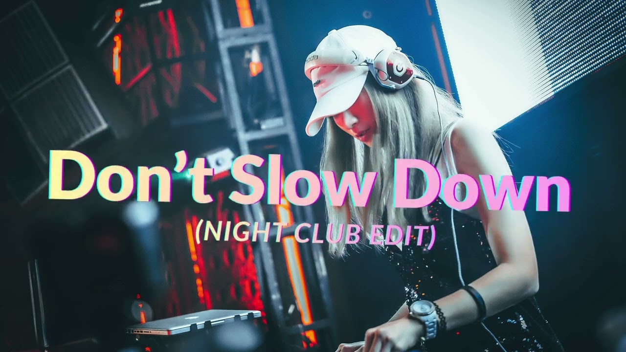 Don’t Slow Down (Night Club Edit) | VNS Beats 