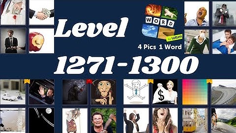 4 Pics 1 Word  Level 1270-1300 All  Answers (iOS - Android )