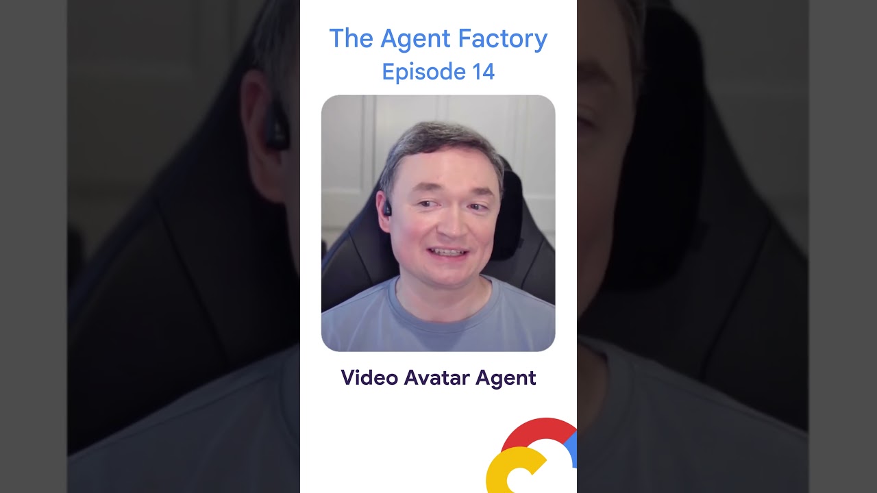 Video avatar agent | The Agent Factory Podcast