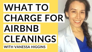 Airbnb Cleanings: How to Price & Schedule with Vanessa Higgins