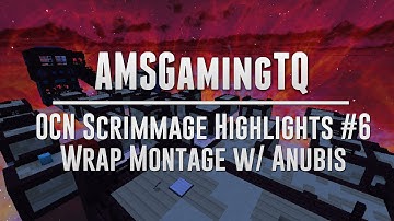 OCN Scrimmage Highlights #6 Wrap Montage w/ Anubis | Overcast Network | Minecraft PvP