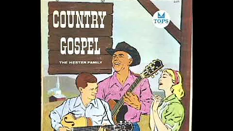 Country Gospel [Unknown] - The Hester Family