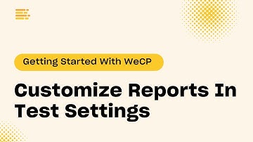 Customize Reports In Test Settings