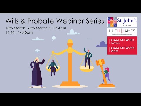 Webinar 1 Wills and Probate Series with Hugh James Live: 18th March 2021