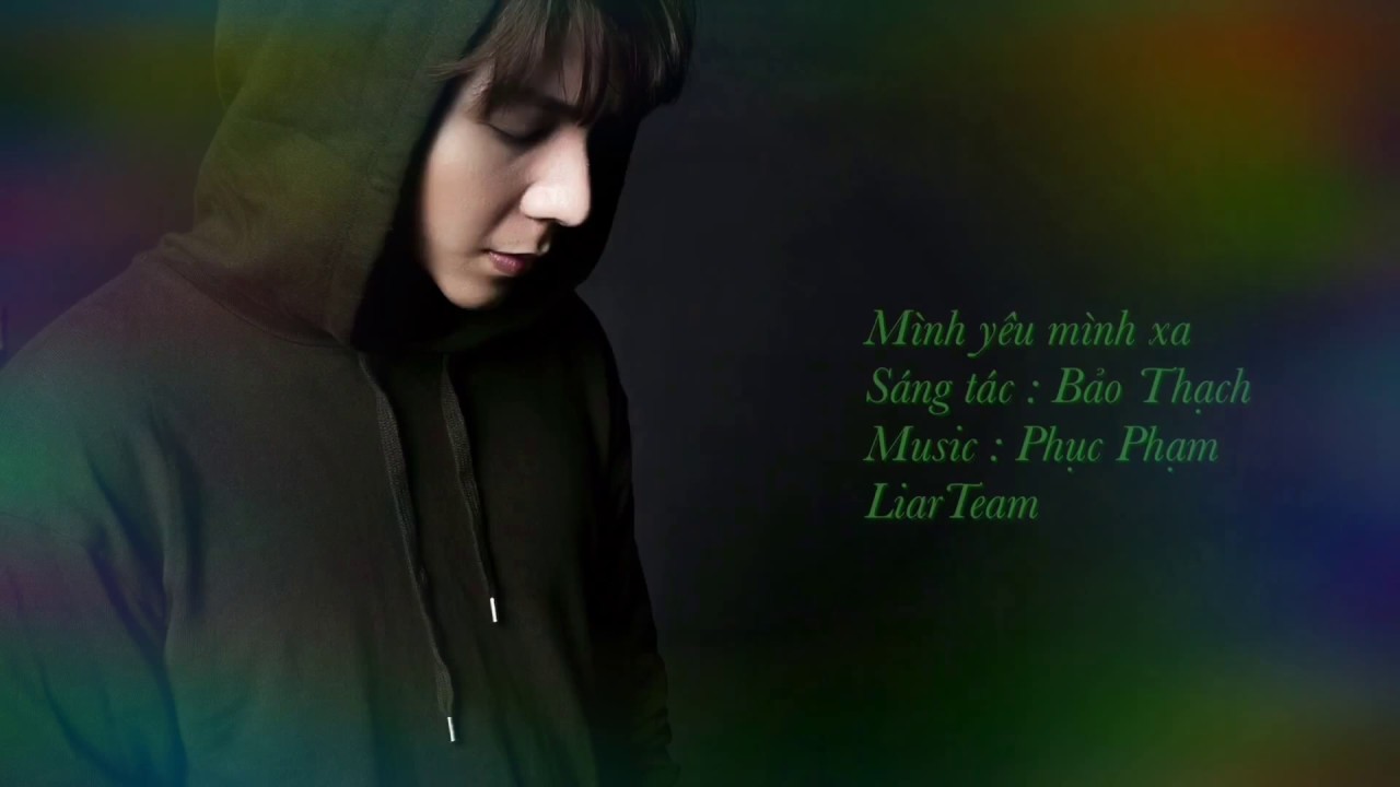 Mình Xa Mình Yêu (ST Bảo Thạch - LiarTeam)--- (COVER by KelVin Khánh)