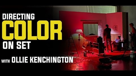 Directing Color on Set with Ollie Kenchington